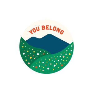 A sticker that says You Belong.